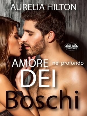 cover image of Amore Nel Profondo Dei Boschi